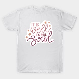 It Is Well In My Soul T-Shirt